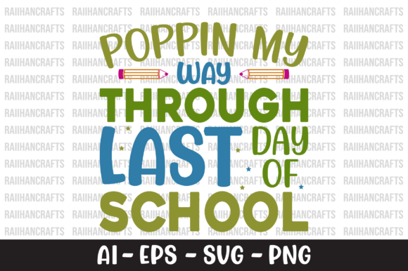 Poppin My Way Through Last Day of School: A Celebratory Design for Every Occasion